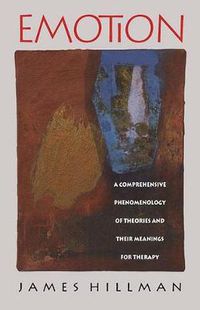 Cover image for Emotion: A Comprehensive Phenomenology of Theories and Their Meaning for Therapy