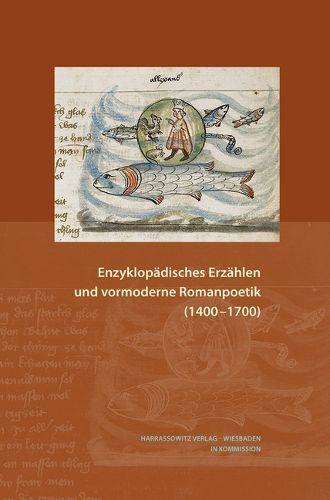Cover image for Enzyklopadisches Erzahlen Und Vormoderne Romanpoetik (1400-1700)