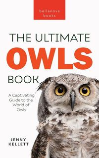 Cover image for Owls The Ultimate Book