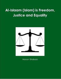 Cover image for Al-Islaam (Islam) is Freedom, Justice and Equality