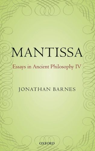 Cover image for Mantissa: Essays in Ancient Philosophy IV