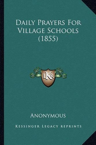 Cover image for Daily Prayers for Village Schools (1855)