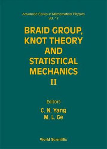 Cover image for Braid Group, Knot Theory And Statistical Mechanics Ii