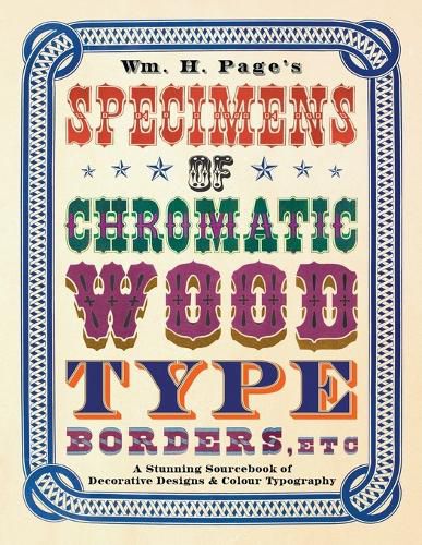 Wm. H. Page's Specimens of Chromatic Wood Type, Borders, Etc.