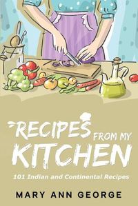 Cover image for Recipes from My Kitchen: 101 Indian and Continental Recipes