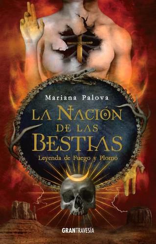 Cover image for La Nacion de Las Bestias: Leyenda de Fuego Y Plomovolume 2