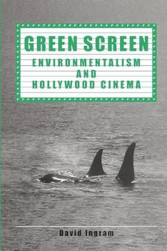 Green Screen: Environmentalism and Hollywood Cinema