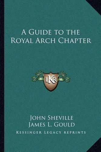 Cover image for A Guide to the Royal Arch Chapter