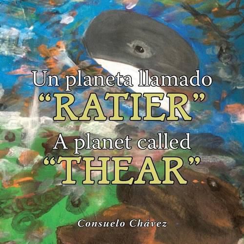 Cover image for Un planeta llamado Ratier/ A planet called Thear