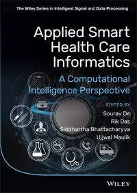 Cover image for Applied Smart Health Care Informatics - A Computational Intelligence Perspective