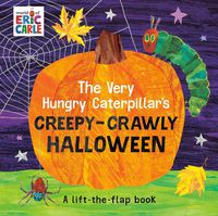 Cover image for The Very Hungry Caterpillar's Creepy-Crawly Halloween