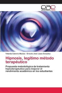 Cover image for Hipnosis, legitimo metodo terapeutico