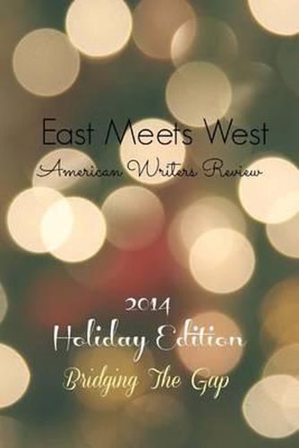 Cover image for East Meets West American Writers Review: 2014 Holiday Edition