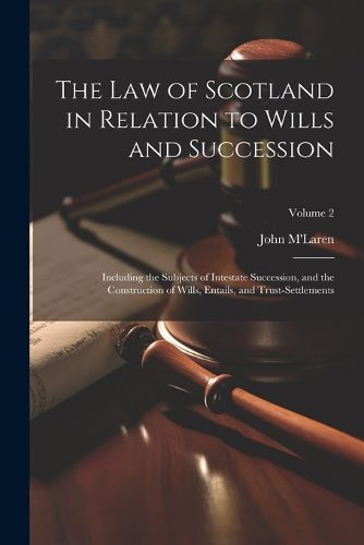 The Law of Scotland in Relation to Wills and Succession