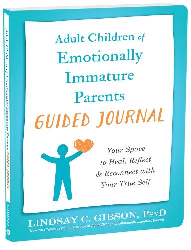 Adult Children of Emotionally Immature Parents Guided Journal