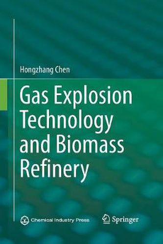 Cover image for Gas Explosion Technology and Biomass Refinery