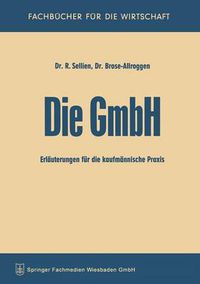 Cover image for Die Gmbh: Erlauterungen Fur Die Kaufmannische Praxis