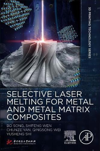 Cover image for Selective Laser Melting for Metal and Metal Matrix Composites