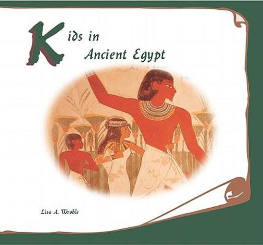 Cover image for Kids in Ancient Egypt