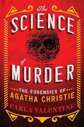 Cover image for The Science of Murder: The Forensics of Agatha Christie