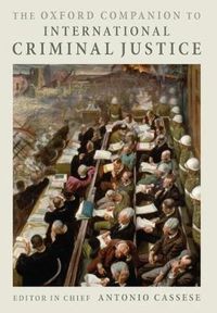 Cover image for The Oxford Companion to International Criminal Justice