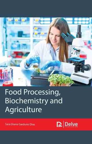 Cover image for Food Processing, Biochemistry and Agriculture