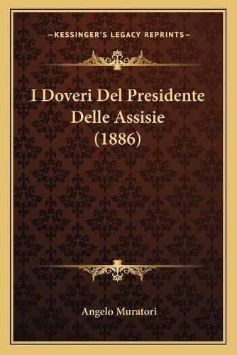 Cover image for I Doveri del Presidente Delle Assisie (1886)