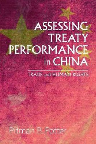 Cover image for Assessing Treaty Performance in China: Trade and Human Rights