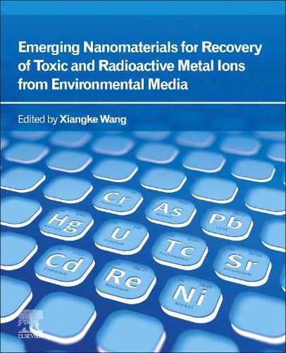 Cover image for Emerging Nanomaterials for Recovery of Toxic and Radioactive Metal Ions from Environmental Media