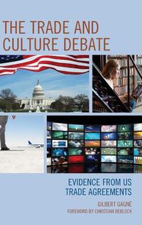 Cover image for The Trade and Culture Debate: Evidence from US Trade Agreements