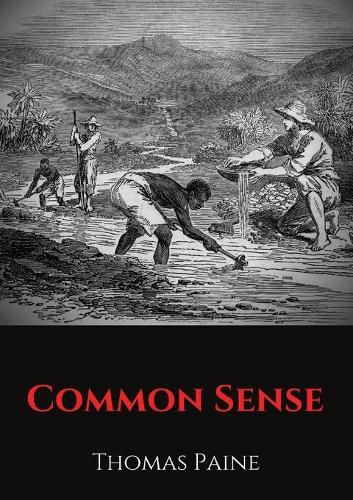 Cover image for Common Sense: A pamphlet by Thomas Paine advocating independence from Great Britain to people in the Thirteen Colonies.