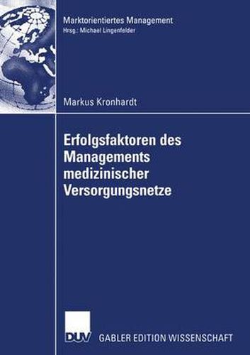 Cover image for Erfolgsfaktoren des Managements medizinischer Versorgungsnetze