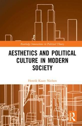 Cover image for Aesthetics and Political Culture in Modern Society