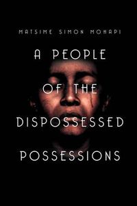 Cover image for A People of the Dispossessed Possessions: S O U T H A F R I C a