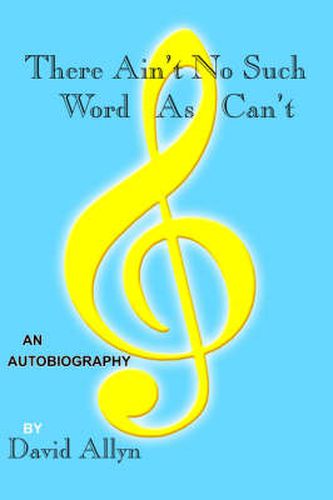 Cover image for There Ain't No Such Word As Can't