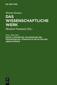 Cover image for Spanische, Italienische Und Franzoesische Literatur Im Zeitalter Des Absolutismus