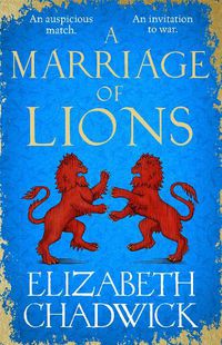 Cover image for A Marriage of Lions: An auspicious match. An invitation to war.