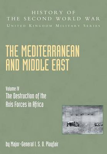 The Mediterranean and Middle East: The Destruction of the Axis Forces in Africa, Official Campaign History