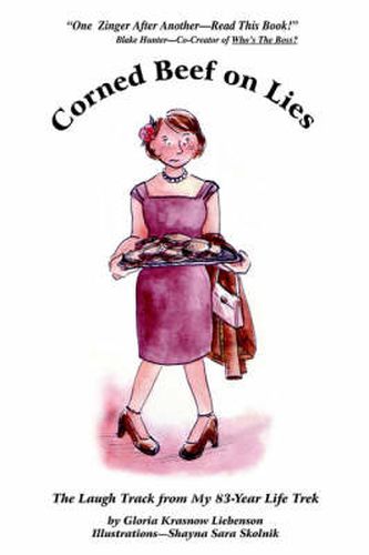 Cover image for Corned Beef On Lies: The Laugh Track From My 83-Year Life Trek