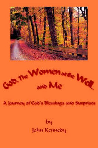 Cover image for God, The Women at the Well...and Me: A Journey of God's Blessings and Surprises