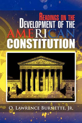 Cover image for Readings on the Development of the AMERICAN CONSTITUTION