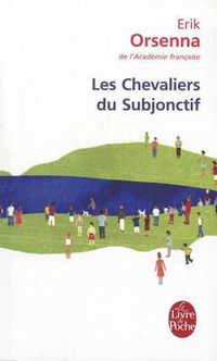 Cover image for Les chevaliers du subjonctif