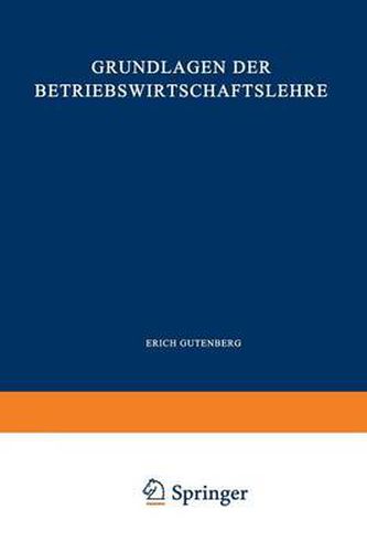 Cover image for Grundlagen Der Betriebswirtschaftslehre: Erster Band: Die Produktion