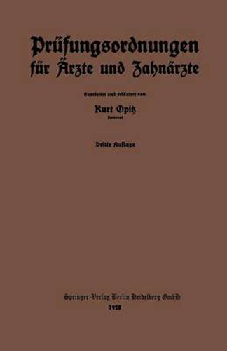 Cover image for Prufungsordnungen Fur AErzte Und Zahnarzte: Nebst Dem Amtlichen Verzeichnis Der Zur Annahme Von Medizinalpraktikanten Ermachtigten Krankenanstalten Des Deutschen Reiches