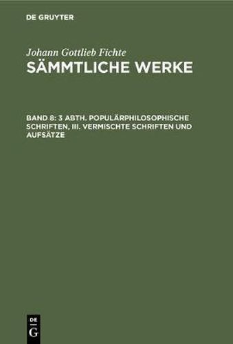 Cover image for 3 Abth. Popularphilosophische Schriften, III. Vermischte Schriften und Aufsatze