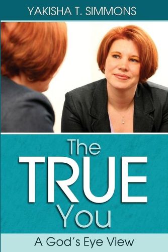 Cover image for The True You: A God's Eye View