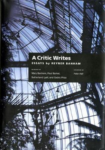 A Critic Writes: Selected Essays by Reyner Banham