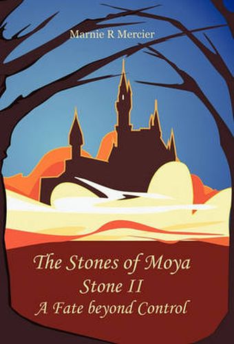 Cover image for The Stones of Moya: Stone II-A Fate Beyond Control