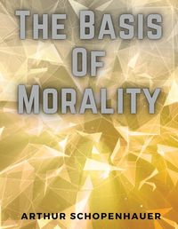 Cover image for The Basis Of Morality