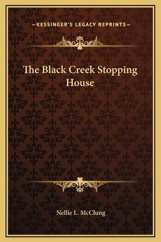 Cover image for The Black Creek Stopping House